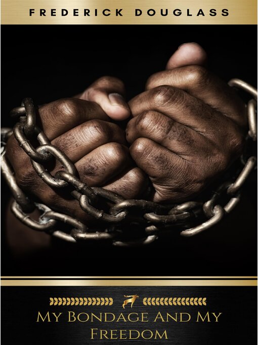 Cover image for My Bondage and My Freedom